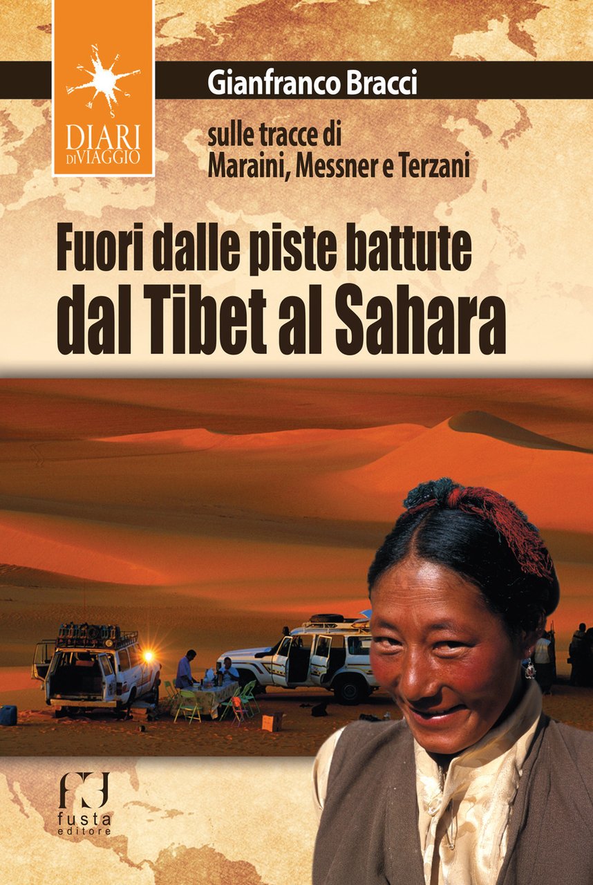 Fuori dalle piste battute. Viaggi magici fra il Sahara, il …