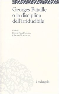 Georges Bataille o la disciplina dell'irriducibile