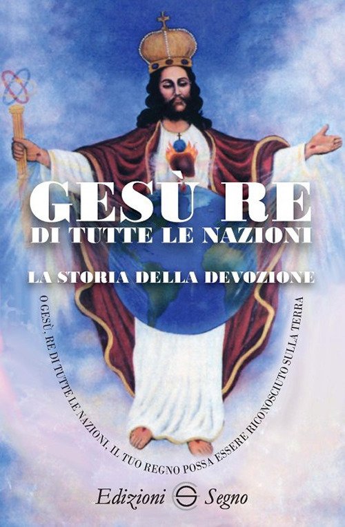 Gesù re di tutte le nazioni. La storia della devozione | Immagine principale