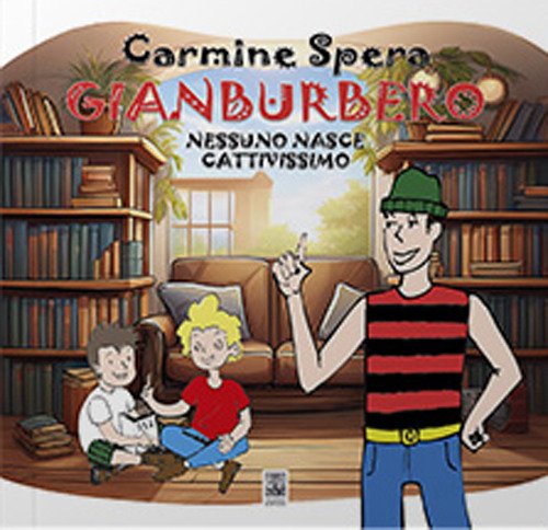 Gianburbero. Nessuno nasce cattivissimo | Immagine principale