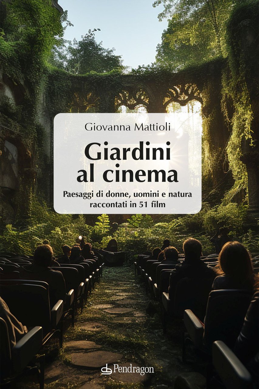 Giardini al cinema. Paesaggi di donne, uomini e natura raccontati … | Immagine principale