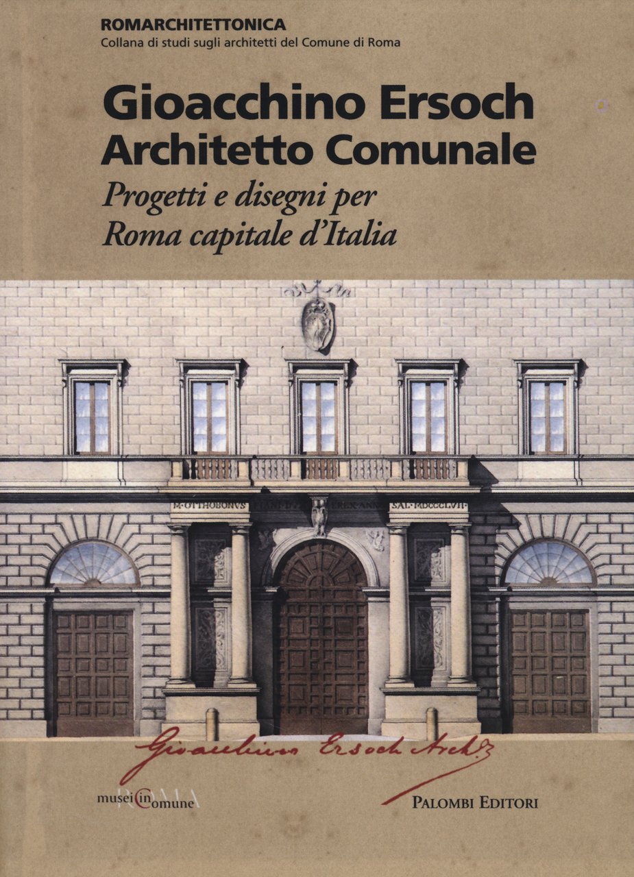 Gioacchino Ersoch architetto comunale. Progetti e disegni per Roma ca … | Immagine principale