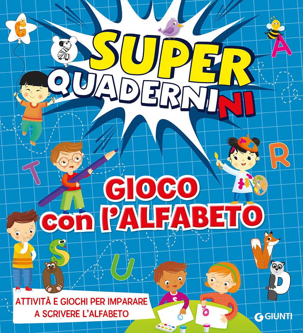 Gioco con l'alfabeto. Superquadernini. Attività e giochi per imparare a …