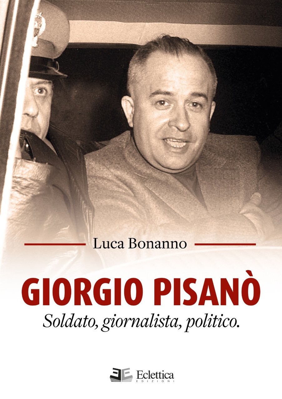 Giorgio Pisanò. Soldato, giornalista, politico | Immagine principale