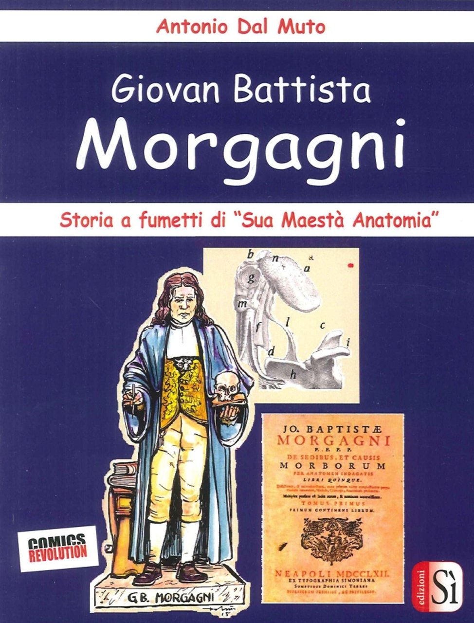 Giovan Battista Morgagni. Storia a fumetti di «sua maestà anatomia» | Immagine principale