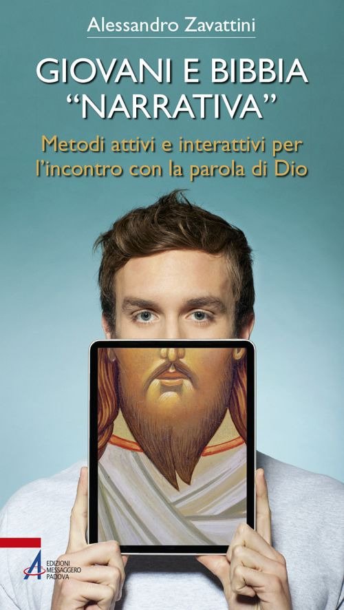 Giovani e Bibbia «narrativa». Metodi attivi e interattivi per l'incontro …