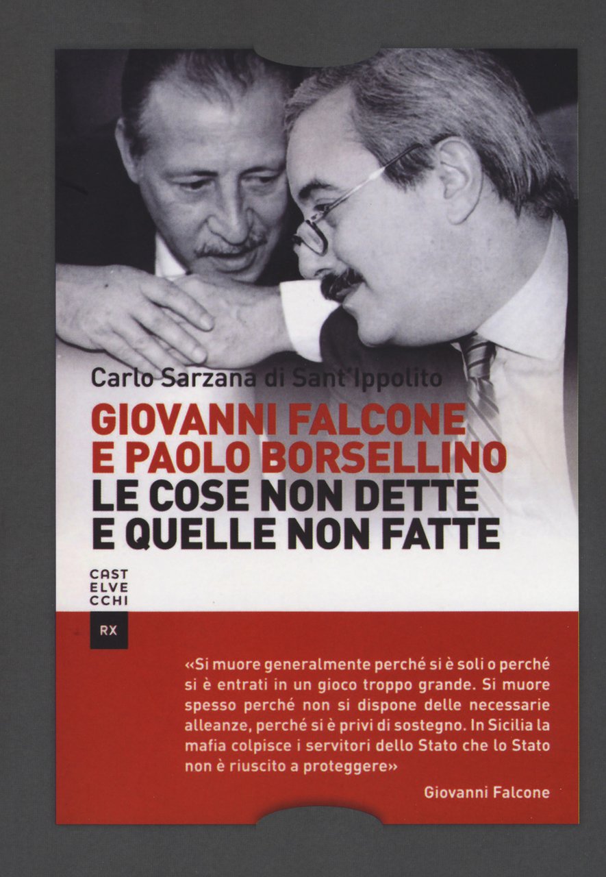 Giovanni Falcone e Paolo Borsellino. Le cose non dette e …