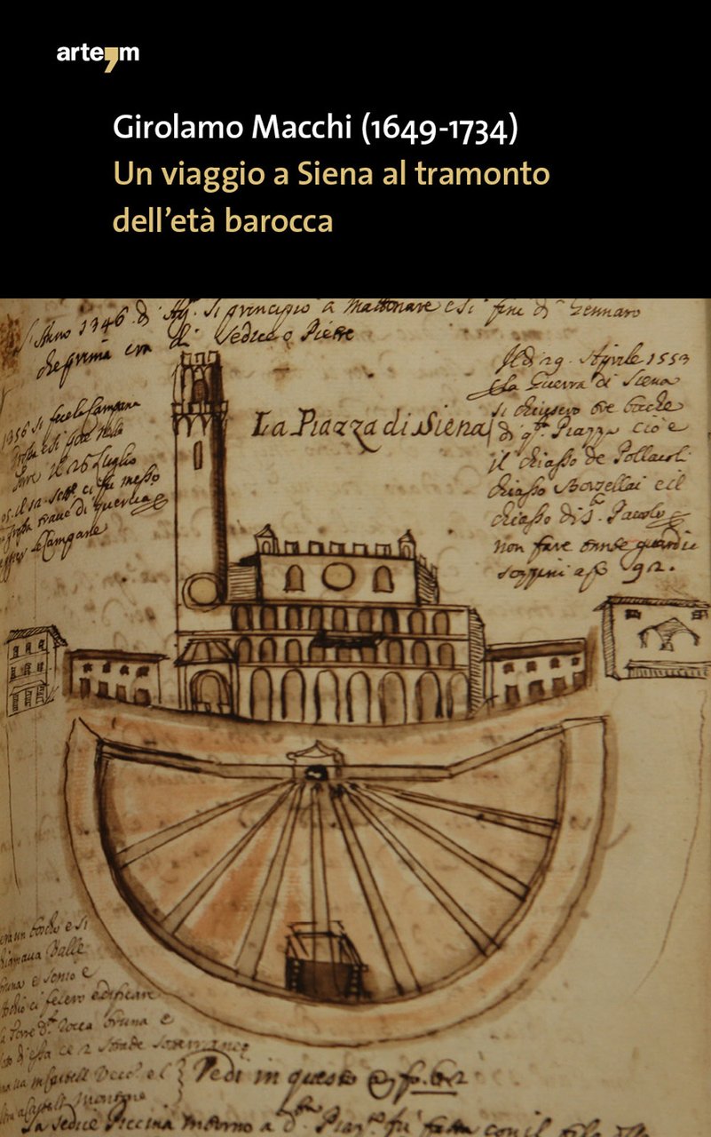 Girolamo Macchi (1649-1734). Un viaggio a Siena al tramonto dell'età …