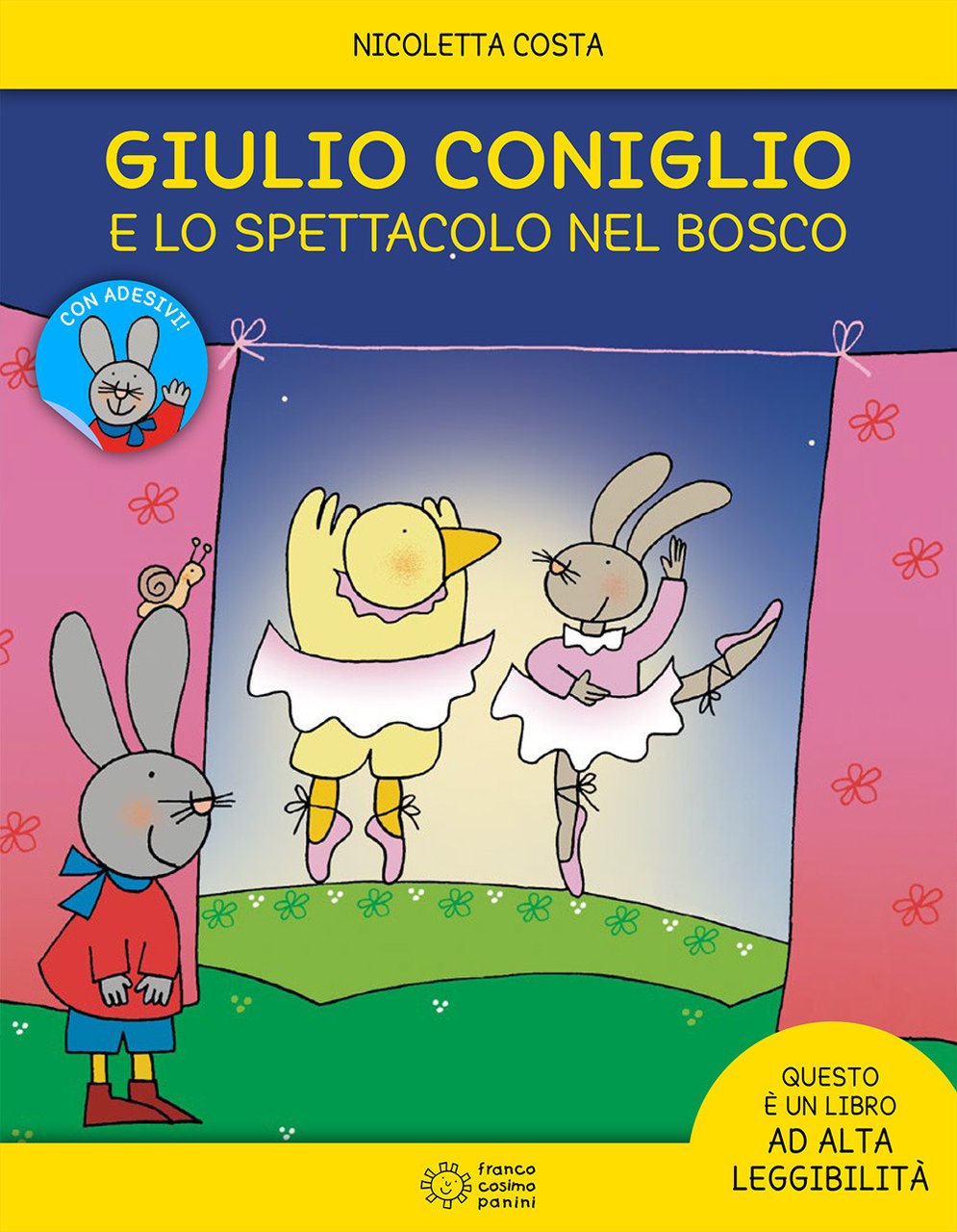Giulio Coniglio e lo spettacolo nel bosco. Ediz. illustrata