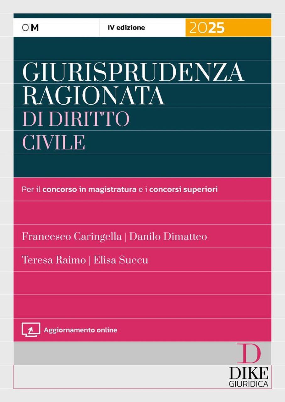 Giurisprudenza ragionata di diritto civile per il concorso in magistratura …