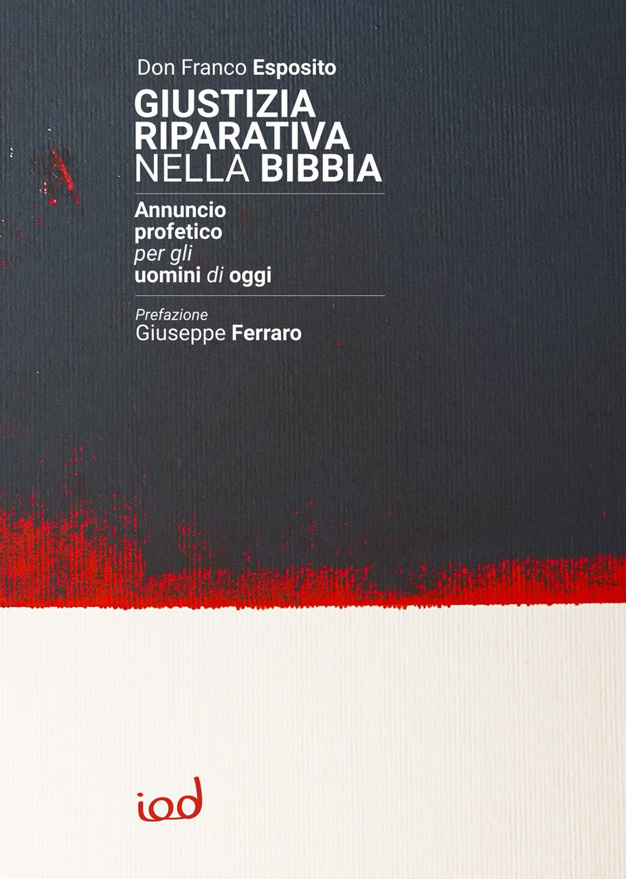 Giustizia riparativa nella Bibbia. Annuncio profetico per gli uomini di …