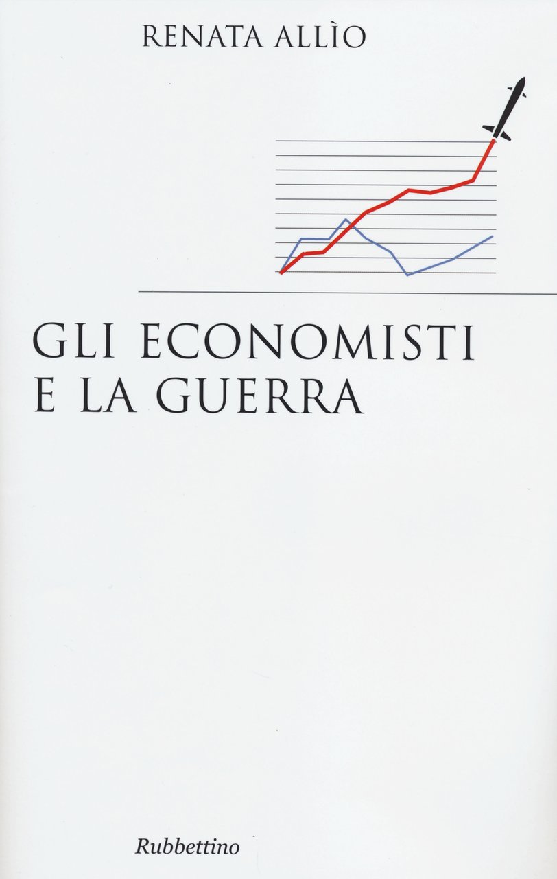 Gli economisti e la guerra