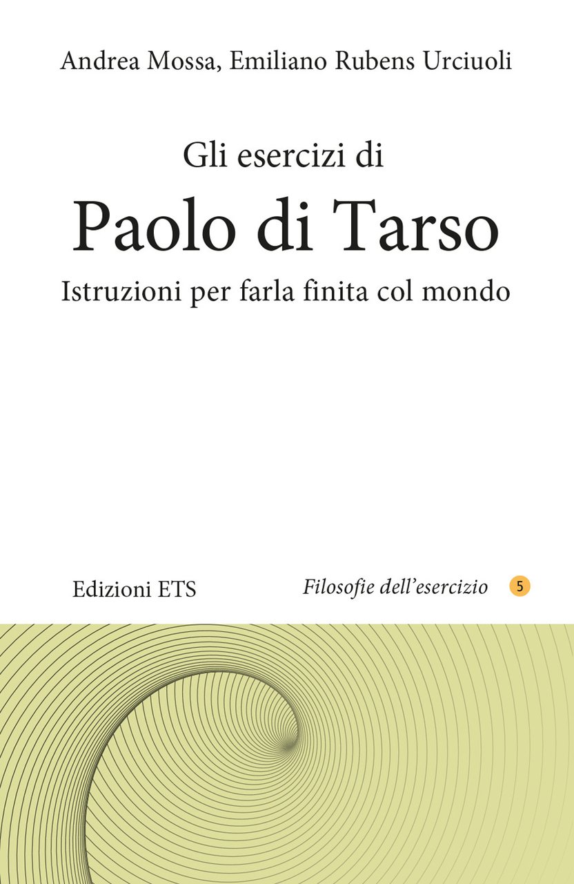 Gli esercizi di Paolo di Tarso. Istruzioni per farla finita …