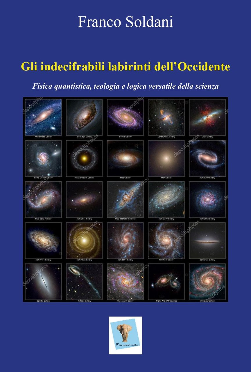 Gli indecifrabili labirinti dell'Occidente. Fisica quantistica, teologia e logica versatile …