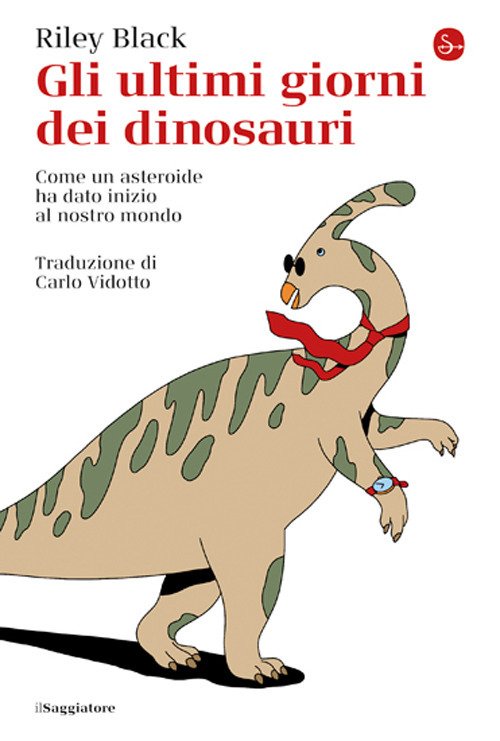 Gli ultimi giorni dei dinosauri. Come un asteroide ha dato …