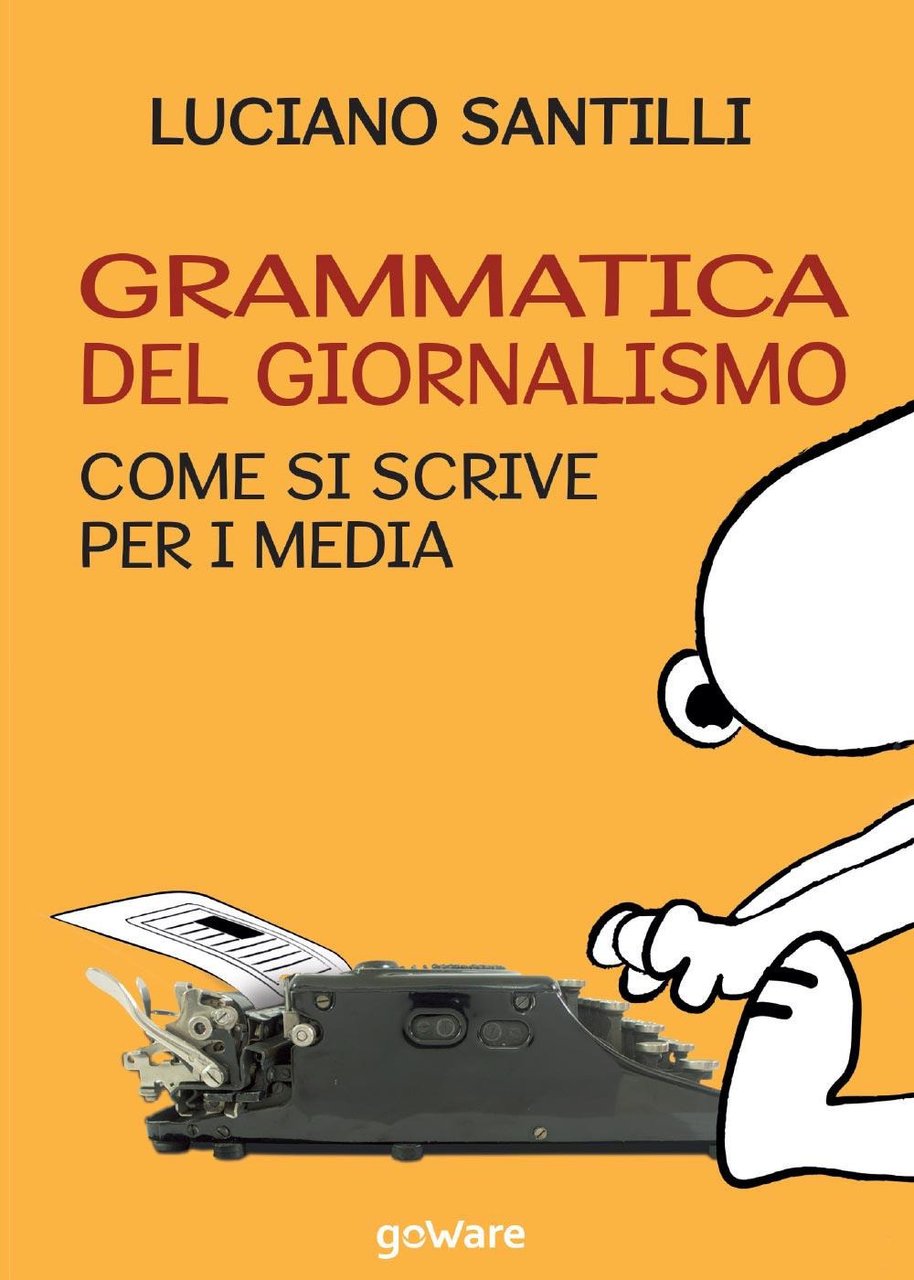 Grammatica del giornalismo. Come si scrive per i media | Immagine principale