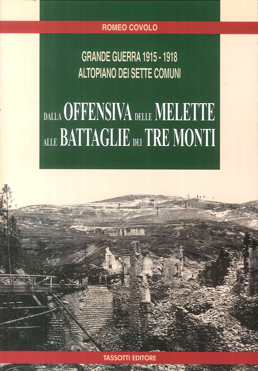 Grande guerra 1915-1918. Altopiano dei Sette Comuni. Dalla offensiva delle …
