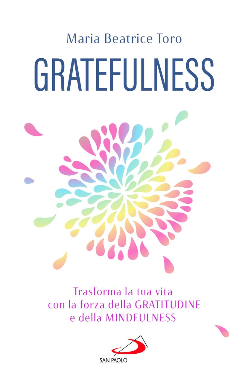 Gratefulness. Trasforma la tua vita con la forza della gratitudine … | Immagine principale