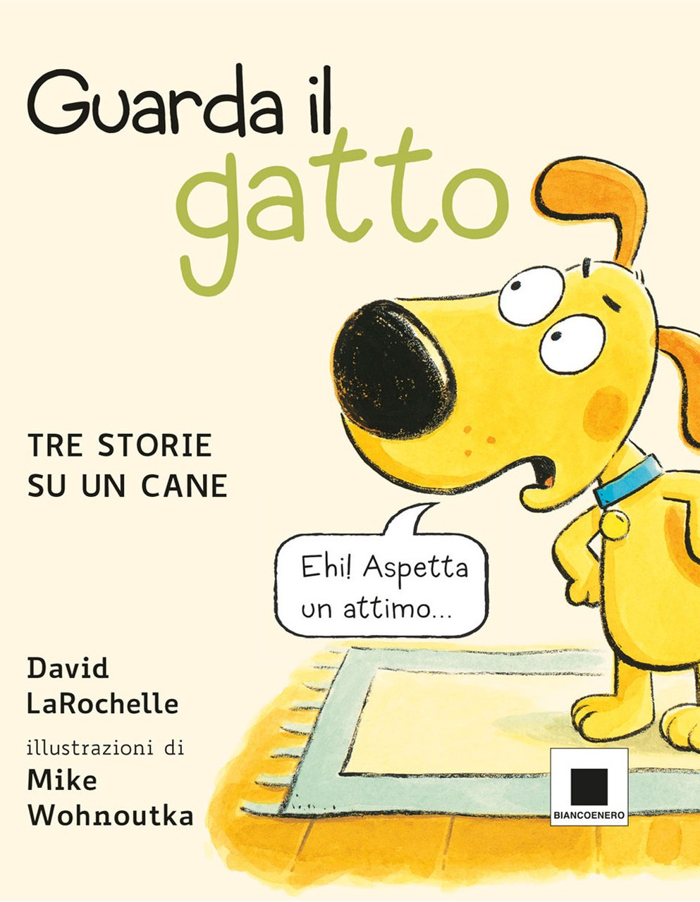 Guarda il gatto. Tre storie su un cane. Ediz. illustrata | Immagine principale