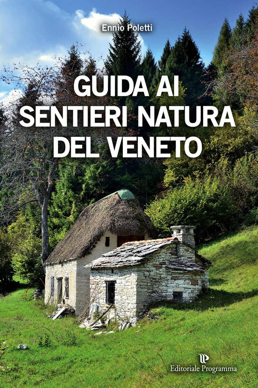 Guida ai sentieri natura del Veneto. Ediz. illustrata | Immagine principale
