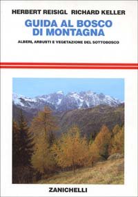 Guida al bosco di montagna. Alberi, arbusti e vegetazione del …