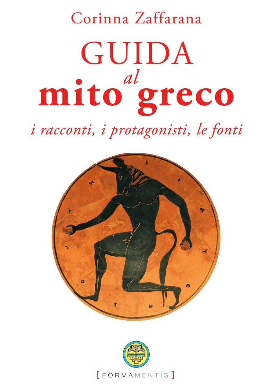 Guida al mito greco. I racconti, i protagonisti, le fonti | Immagine principale