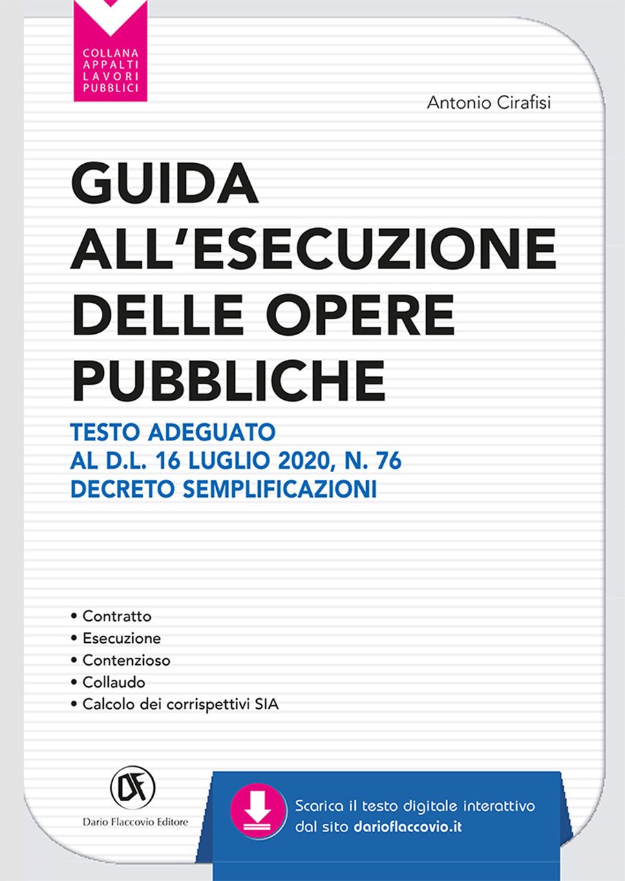 Guida all'esecuzione delle opere pubbliche. Testo adeguato al D.L. 16 …