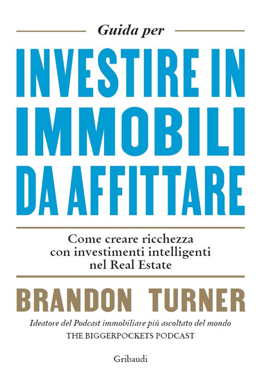 Guida per investire in immobili da affittare. Come creare ricchezza …