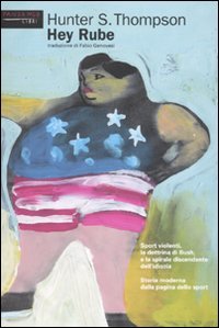 Hey Rube. Sport violenti, la dottrina di Bush e la …