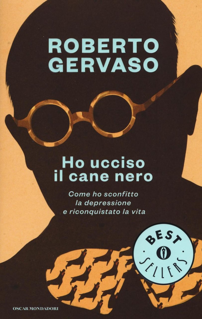 Ho ucciso il cane nero. Come ho sconfitto la depressione …