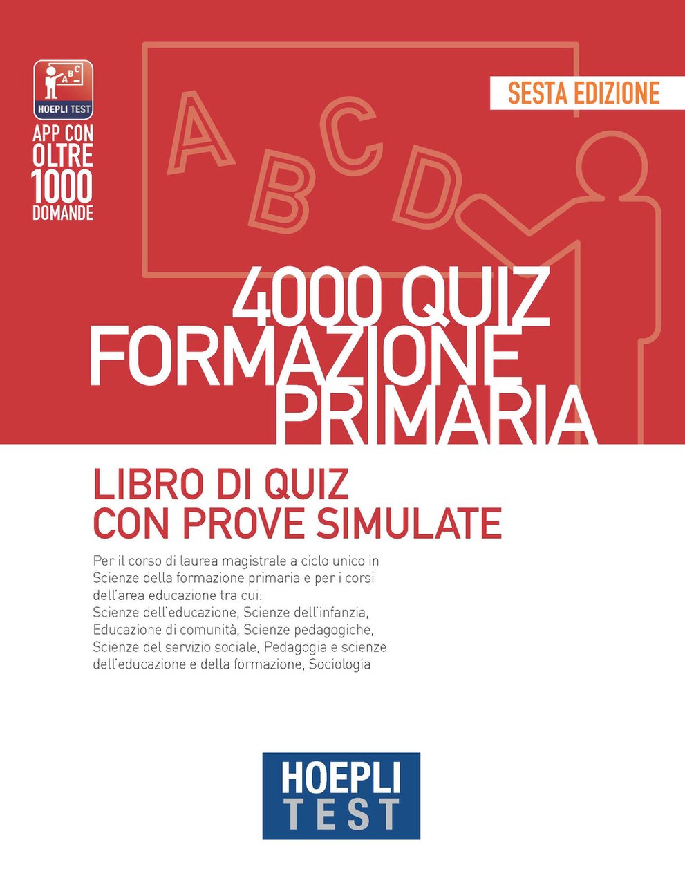 Hoepli test. 4000 quiz formazione primaria. Libro di quiz con …