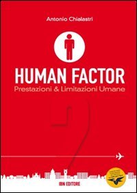 Human factor. Vol. 2: Prestazioni & limitazioni umane