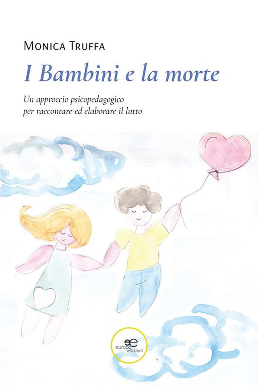 I bambini e la morte. Un approccio psicopedagogico per raccontare …
