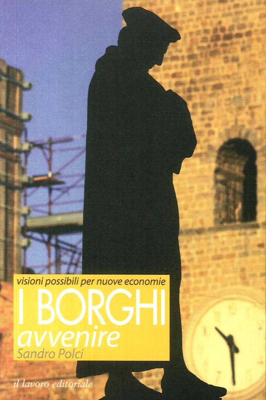 I borghi avvenire. Visioni possibili per nuove economie | Immagine principale