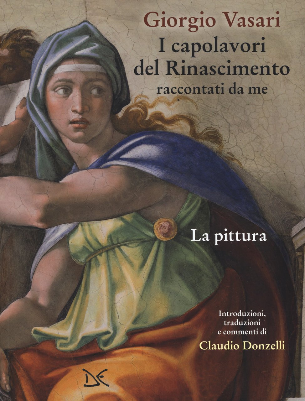 I capolavori del Rinascimento raccontati da me. La pittura. Ediz. …