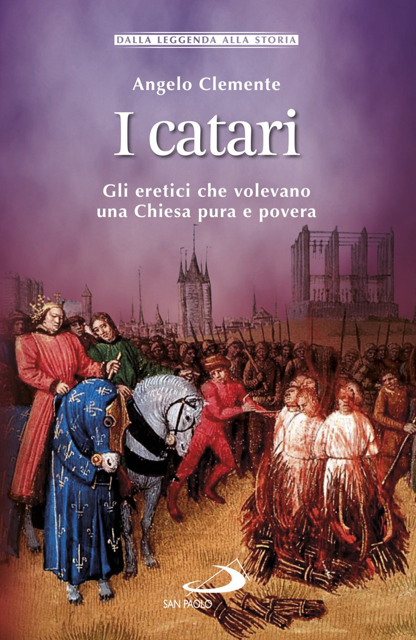 I Catari. Gli eretici che volevano una Chiesa pura e …