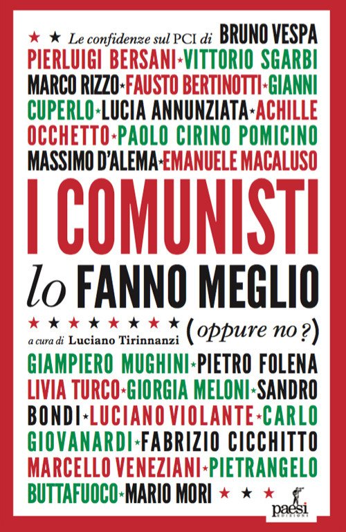 I comunisti lo fanno meglio. Le confidenze sul PCI dei …