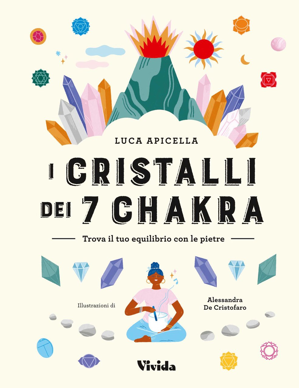 I cristalli dei 7 chakra. Trova il tuo equilibrio con …
