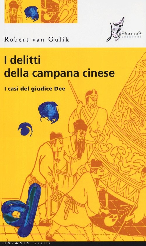 I delitti della campana cinese. I casi del giudice Dee