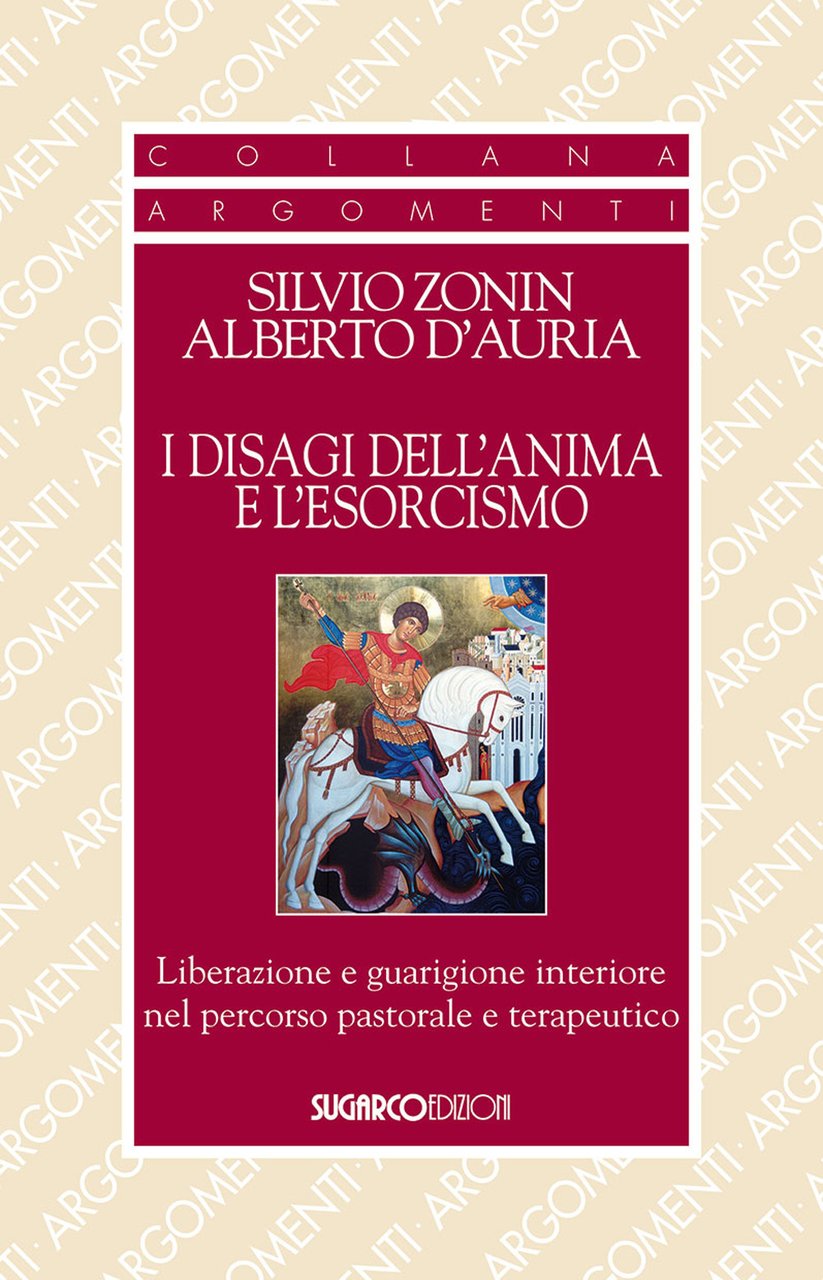 I disagi dell'anima e l'esorcismo. Liberazione e guarigione interiore | Immagine principale