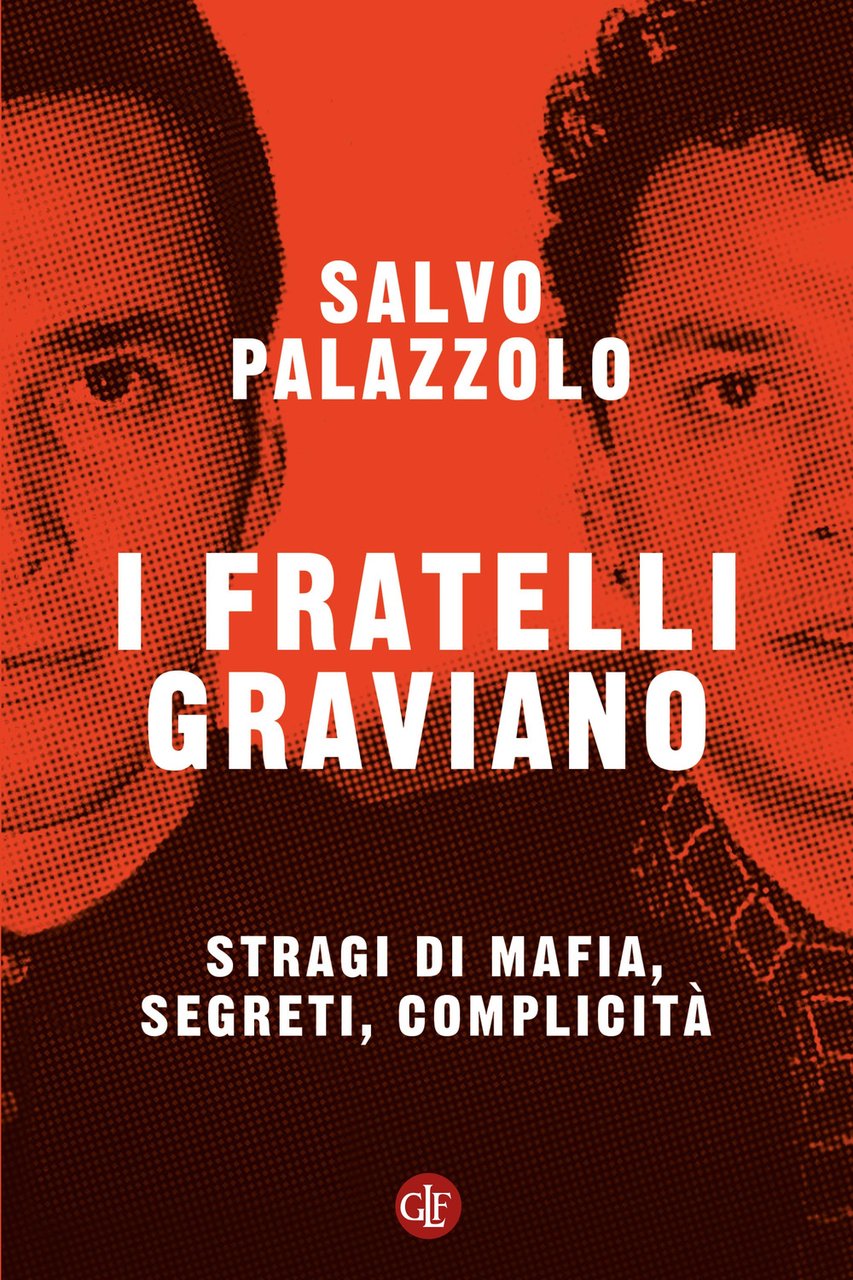 I fratelli Graviano. Stragi di mafia, segreti, complicità | Immagine principale