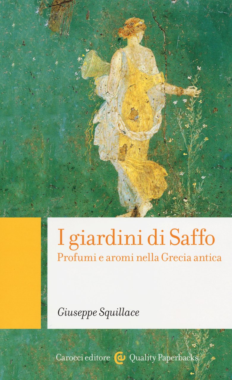 I giardini di Saffo. Profumi e aromi nella Grecia antica