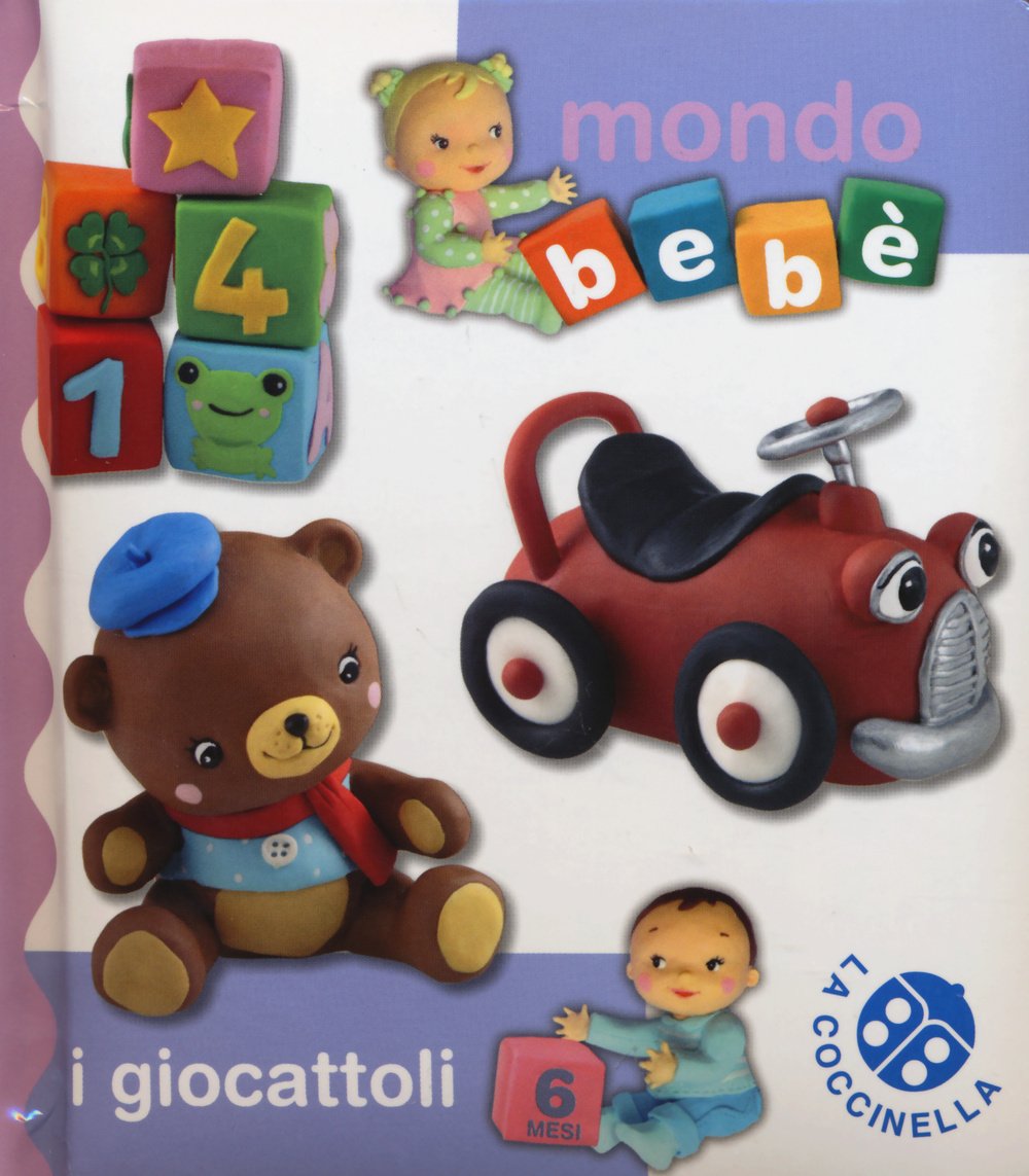 I giocattoli. Mondo bebè. Ediz. illustrata | Immagine principale