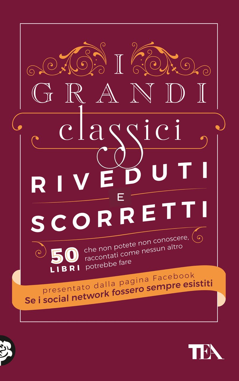 I grandi classici riveduti e scorretti. 50 libri che non …