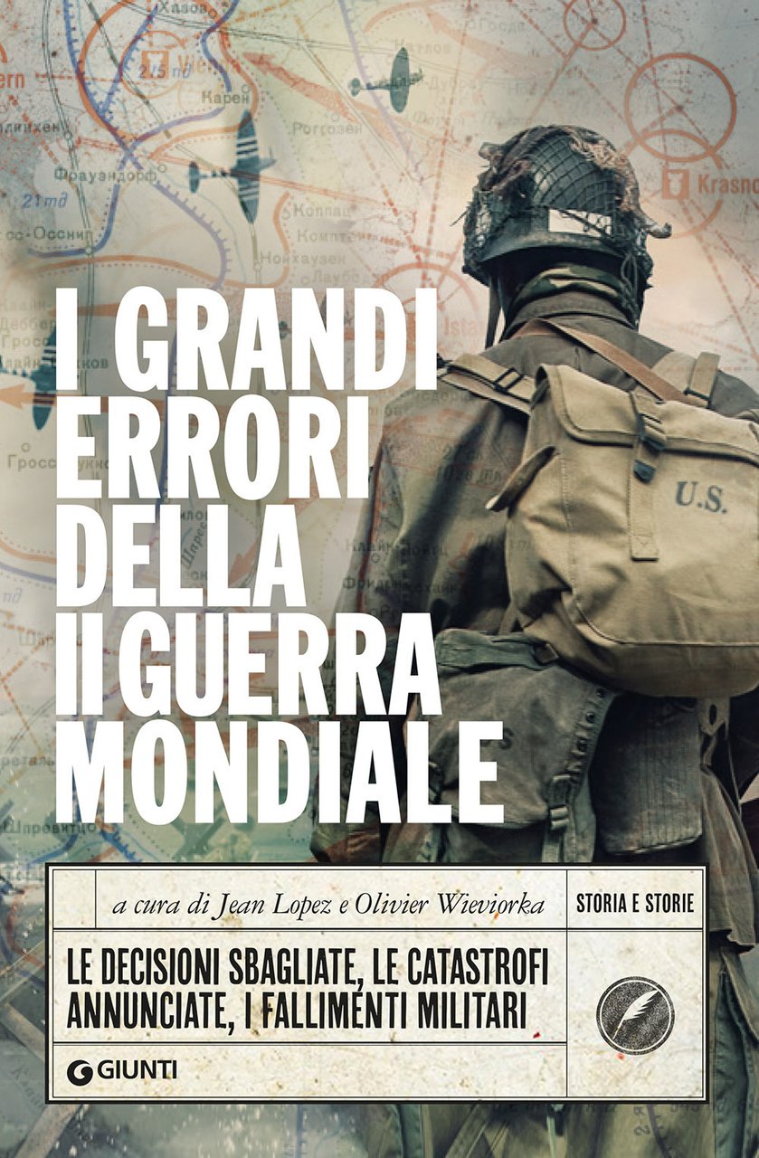 I grandi errori della II guerra mondiale. Le decisioni sbagliate, … | Immagine principale