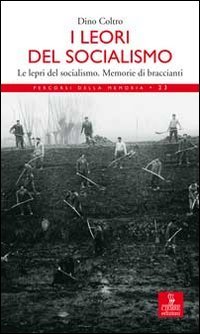 I lèori del socialismo. Le lepri del socialismo. Memorie di … | Immagine principale