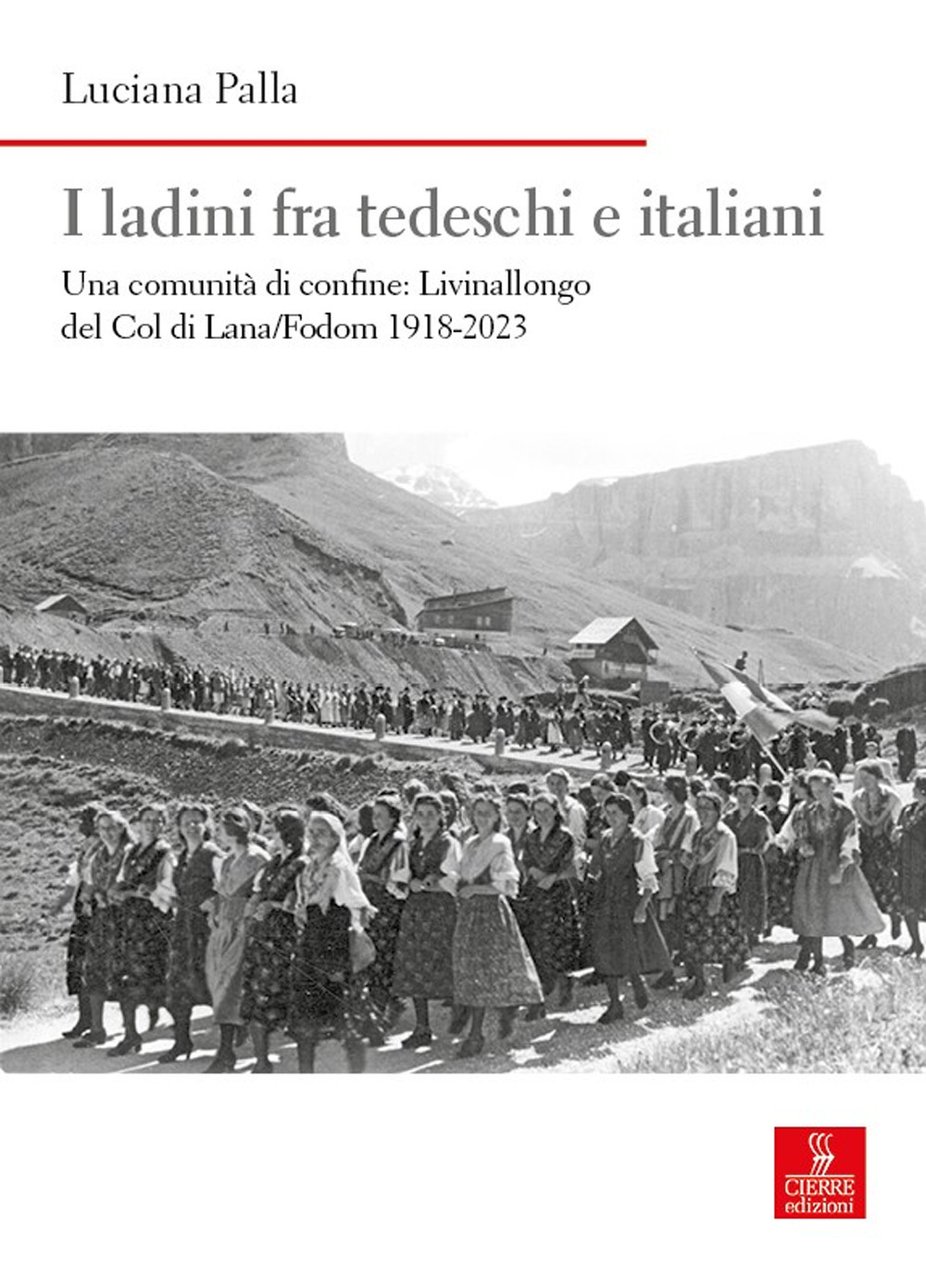 I ladini fra tedeschi e italiani. Una comunità di confine: …