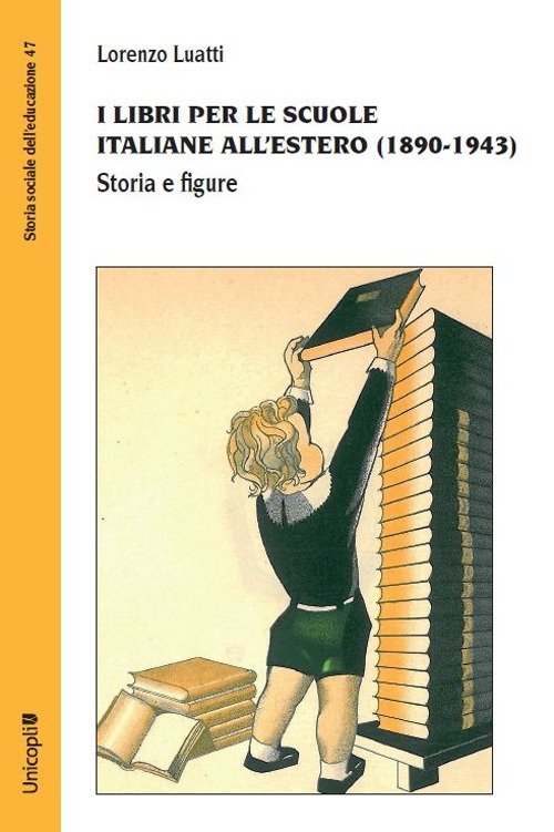 I libri per le scuole italiane all'estero (1890-1943). Storia e …