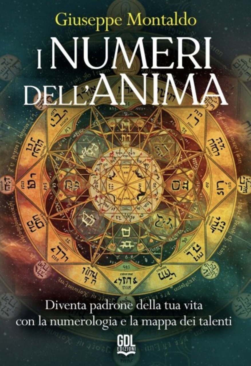 I numeri dell'anima. Diventa padrone della tua vita con la …