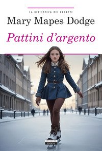 I pattini d'argento. Ediz. integrale. Con Segnalibro | Immagine Gallery 3